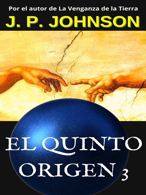 Title details for EL QUINTO ORIGEN 3. Un Dios inexperto. by J. P. JOHNSON - Available